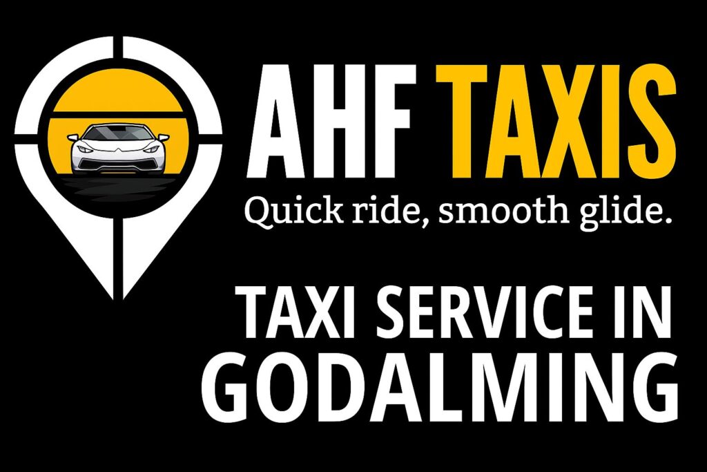 Taxi Service in Godalming | Reliable Local Cabs by AHF Taxis